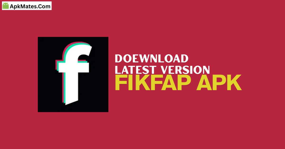 Free version available FikFap APK 2025