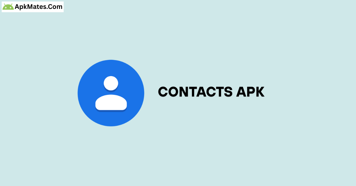 Download now Contacts APK