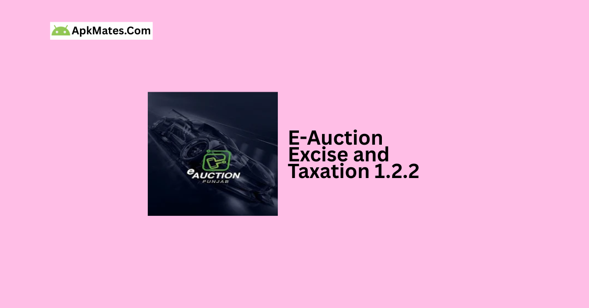 Download E-Auction Excise and Taxation 1.2.2 APK 9 Yours to keep – absolutely free E-Auction Excise and Taxation 1.2.2
