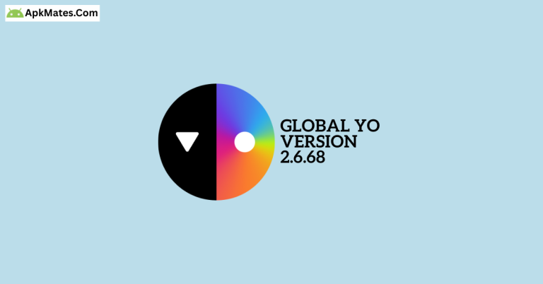 Download the app now Global YO Version 2.6.68 APK
