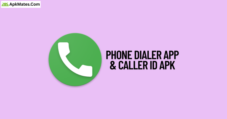 Download Now Phone Dialer App and Caller ID APK