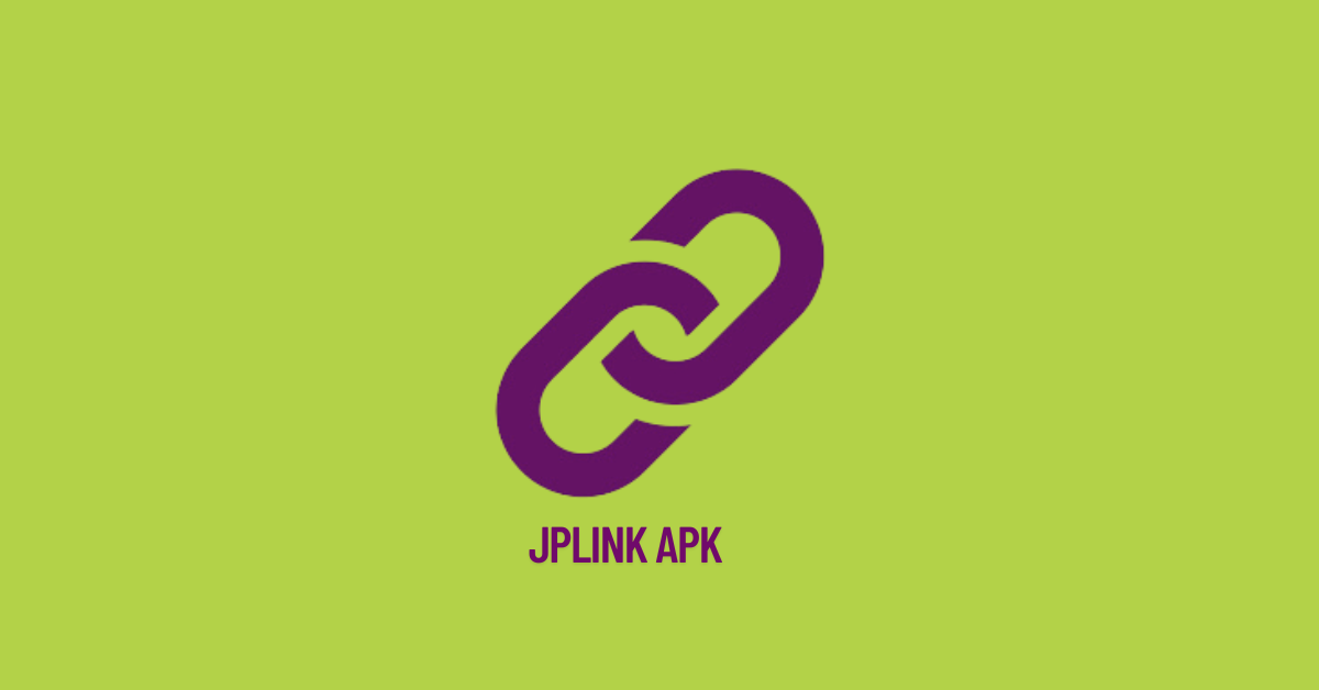 Free Download JPLink APK – Latest Version 9 Download for free JPLink APK